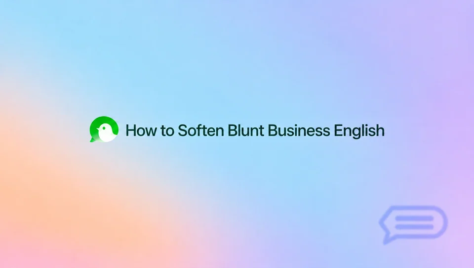 How to Soften Blunt Business English, with a small speech bubble on a blue, lilac and apricot gradient.